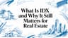 What Is IDX and Why It Still Matters for Real Estate