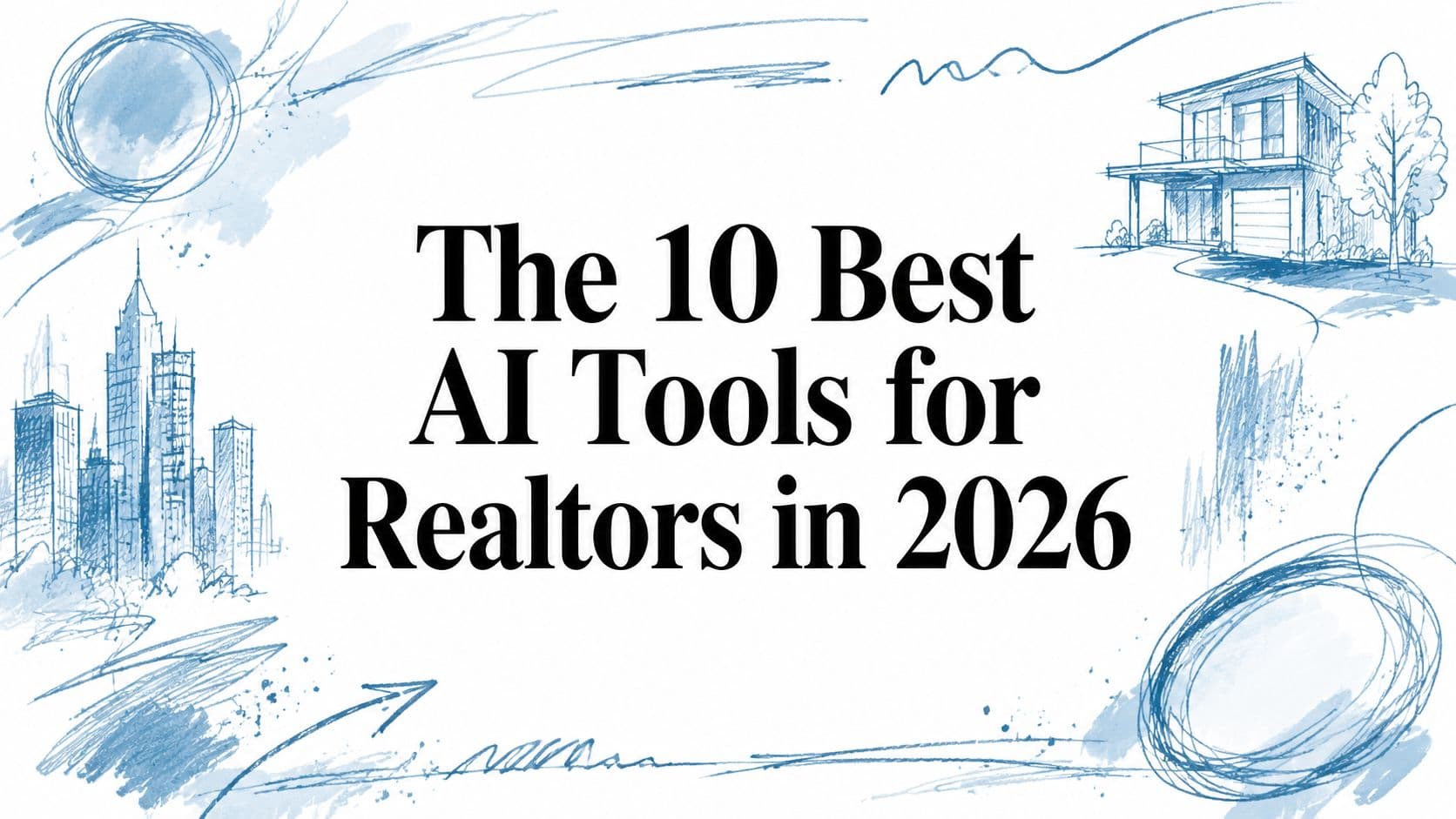 The 10 Best AI Tools for Realtors in 2026