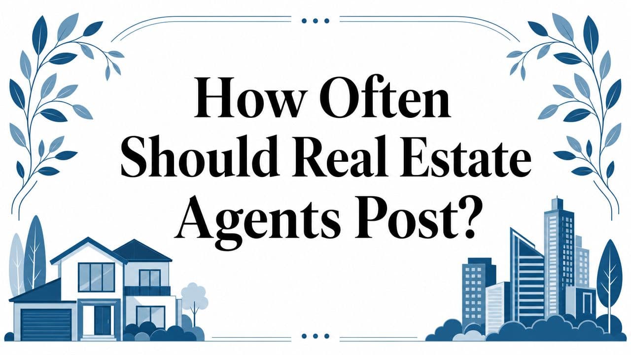 How Often Should Real Estate Agents Post?